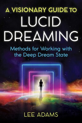 a-visionary-guide-to-lucid-dreaming-9781644112373_lg